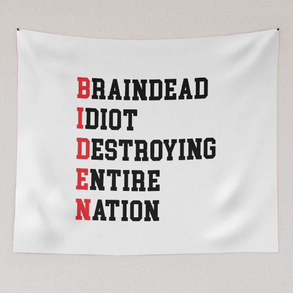 Item preview, Biden Braindead Idiot Destroying Entire Nation, Anti Joe Biden, Anti Biden designed and sold by Mirnamar.