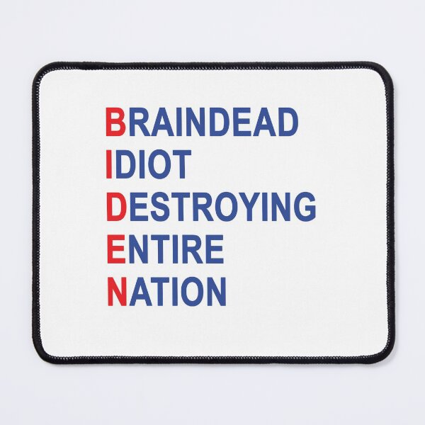 Item preview, Biden Braindead Idiot Destroying Entire Nation, Anti Joe Biden, Anti Biden designed and sold by Mirnamar.
