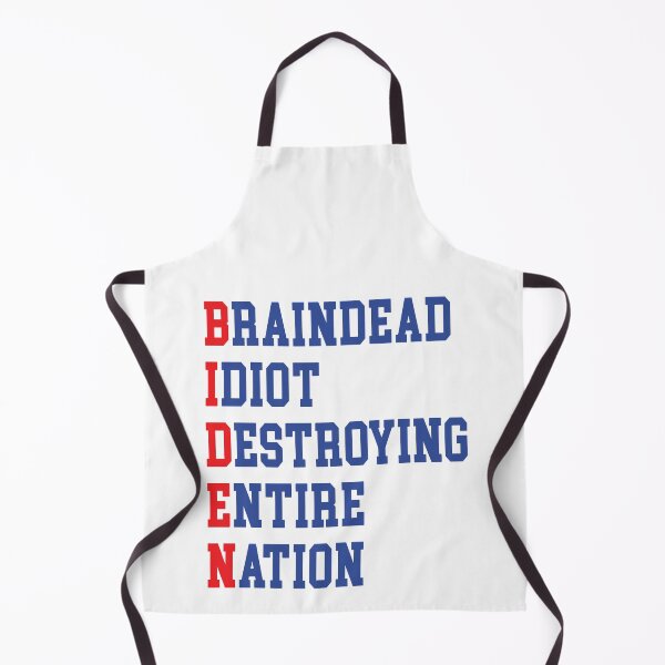 Item preview, Biden Braindead Idiot Destroying Entire Nation, Anti Joe Biden, Anti Biden designed and sold by Mirnamar.