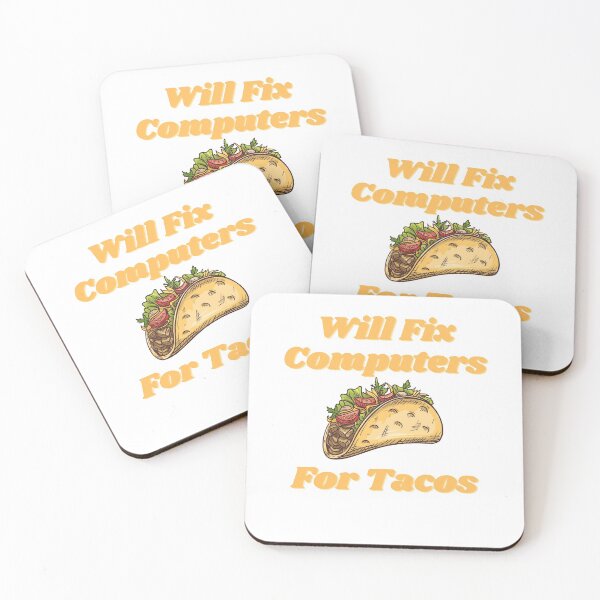 Item preview, Will Fix Computers For Tacos designed and sold by Water Flick.