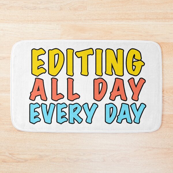 Item preview, Editing all day every day designed and sold by Dinashop.