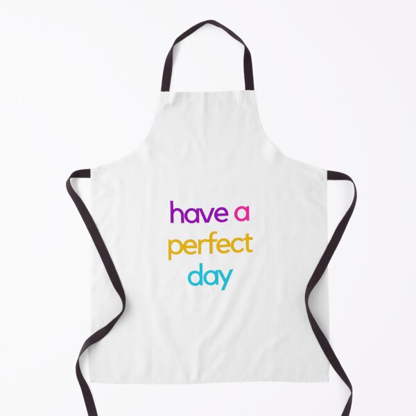 Item preview, HAVE A PERFECT DAY designed and sold by Inspirationmotivation.