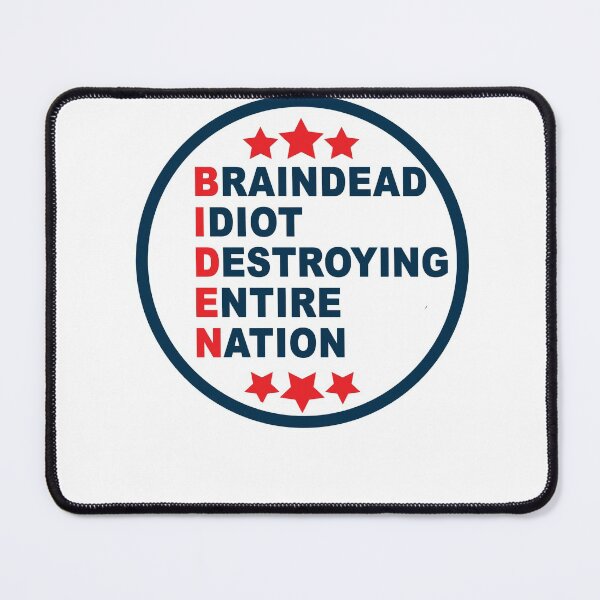 Item preview, Biden Braindead Idiot Destroying Entire Nation, Anti Joe Biden, Anti Biden designed and sold by Mirnamar.