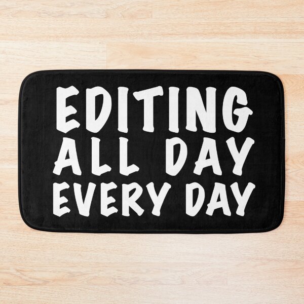 Item preview, Editing all day every day designed and sold by Dinashop.