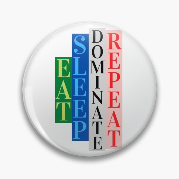 Item preview, Eat Sleep Dominate Repeat designed and sold by HONESTmerch-.