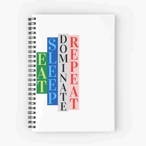 Item preview, Eat Sleep Dominate Repeat designed and sold by HONESTmerch-.