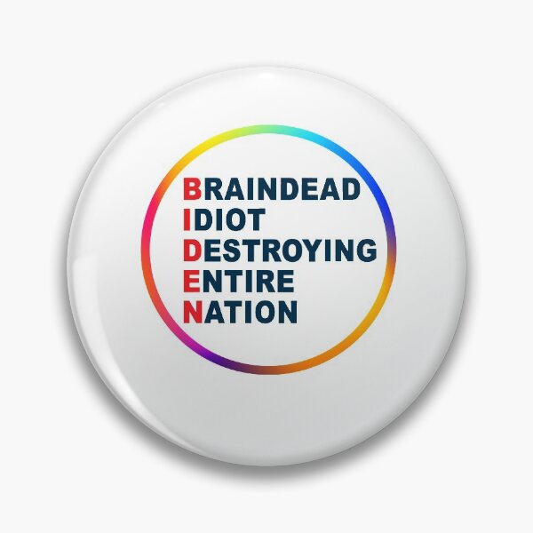 Item preview, Biden Braindead Idiot Destroying Entire Nation, Anti Joe Biden, Anti Biden designed and sold by Mirnamar.