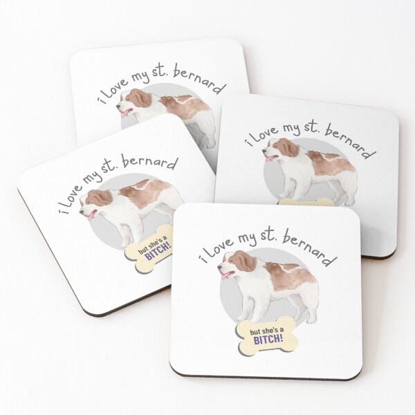 Item preview, That Bitch Of A St. Bernard, I Love! - Funny Dog Lover designed and sold by CrazyBichAsian.