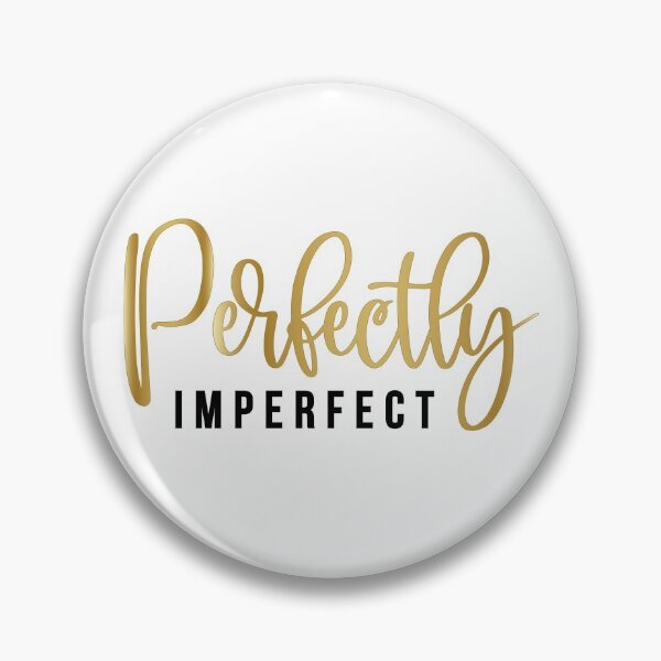 Item preview, Perfectly Imperfect designed and sold by ClaudiaGrosso.