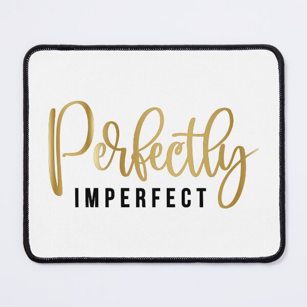 Item preview, Perfectly Imperfect designed and sold by ClaudiaGrosso.