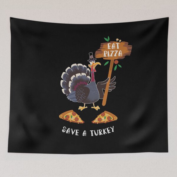 Item preview, Thanksgiving Eat Pizza Save a Turkey designed and sold by Betsytiptoe.