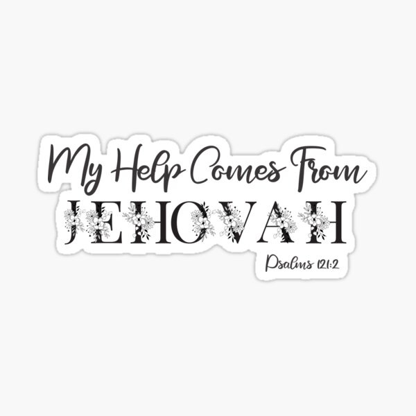 Item preview, My Help Comes From Jehovah Psalms 121:2 designed and sold by Power of Print.