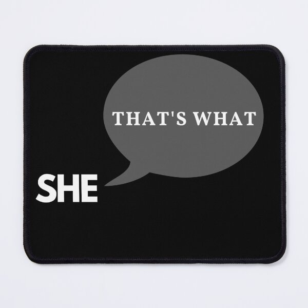 Item preview, That's What She Said designed and sold by DylanJones1.