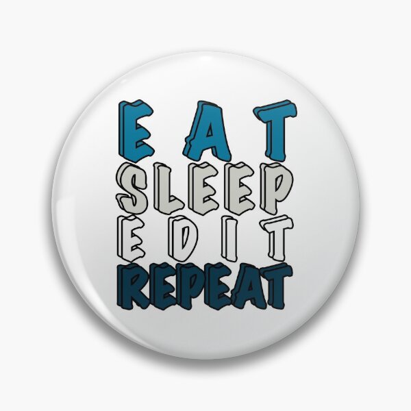 Item preview, Eat Sleep Edit Repeat designed and sold by Dinashop.
