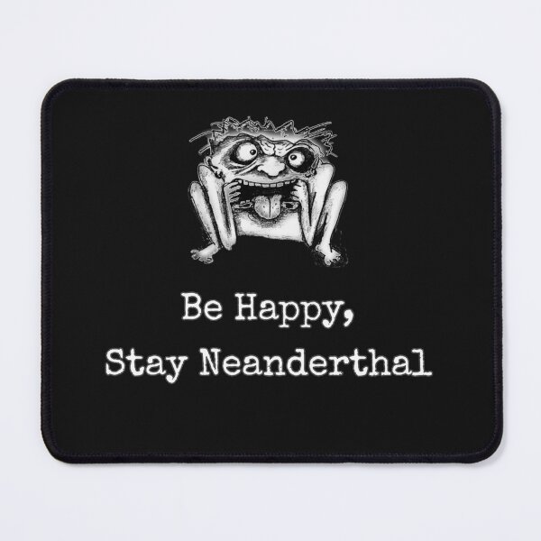 Item preview, Neanderthal Thinking designed and sold by Dead-Moroz.