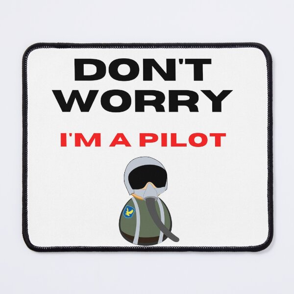 Item preview, Don't Worry I'm a Pilot designed and sold by Sharonmobile.