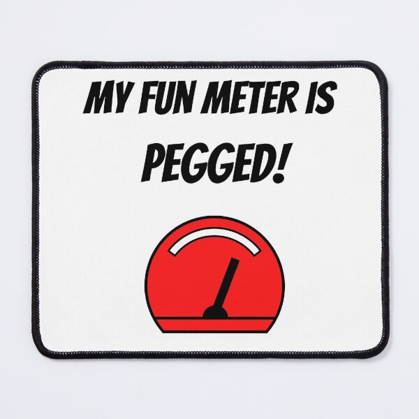 Item preview, My Fun Meter is Pegged designed and sold by Sharonmobile.