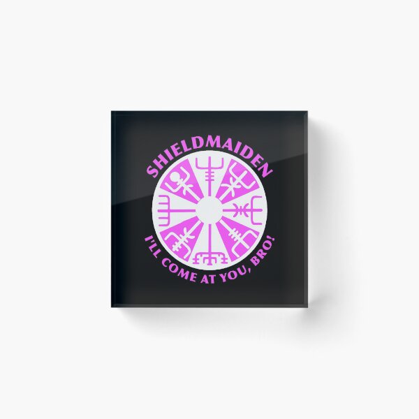 Item preview, Shield Maiden I'Ll Come At You Bro designed and sold by julianne5689.