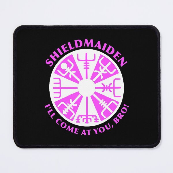 Item preview, Shield Maiden I'Ll Come At You Bro designed and sold by julianne5689.