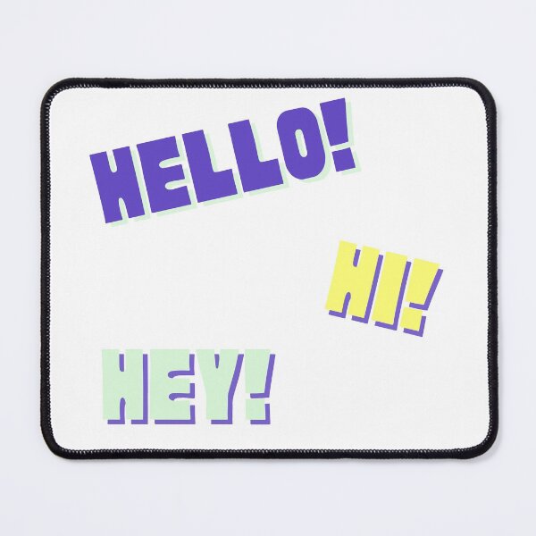 Item preview, Hello! Hi! Hey! designed and sold by Colorful Misfits.