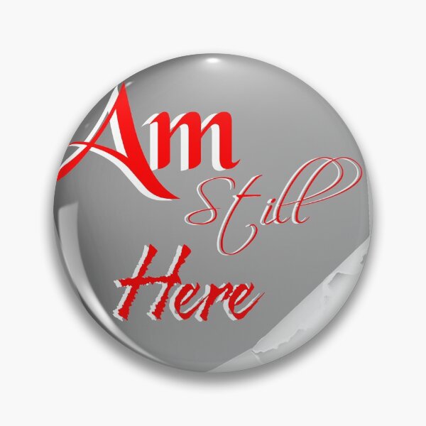 Item preview, Am still here designed and sold by SimaMall.