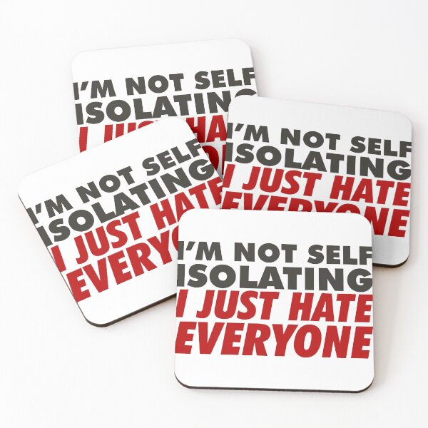 Item preview, im not self isolating i just hate everyone designed and sold by IncubeeWords.