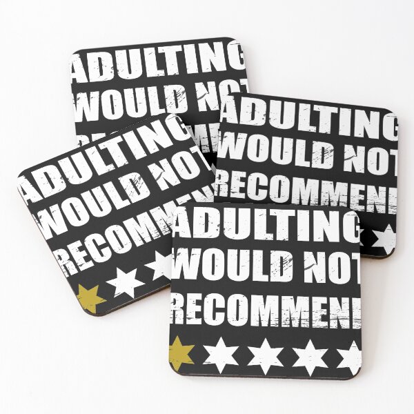 Item preview, ADULTING WOULD NOT RECOMMEND designed and sold by NexiPrint.