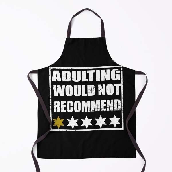 Item preview, ADULTING WOULD NOT RECOMMEND designed and sold by NexiPrint.