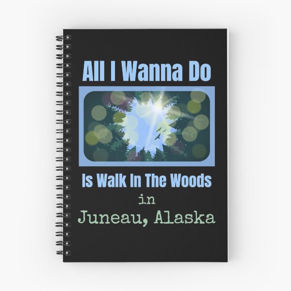 Item preview, All I Wanna Do Is Walk Juneau Woods designed and sold by artfulnotebook.