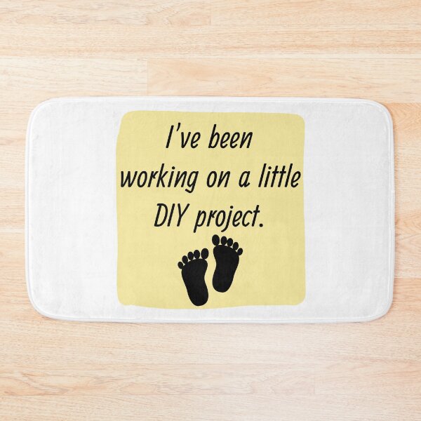 Item preview, I've Been Working on a Little DIY Project designed and sold by Corrie Mick.