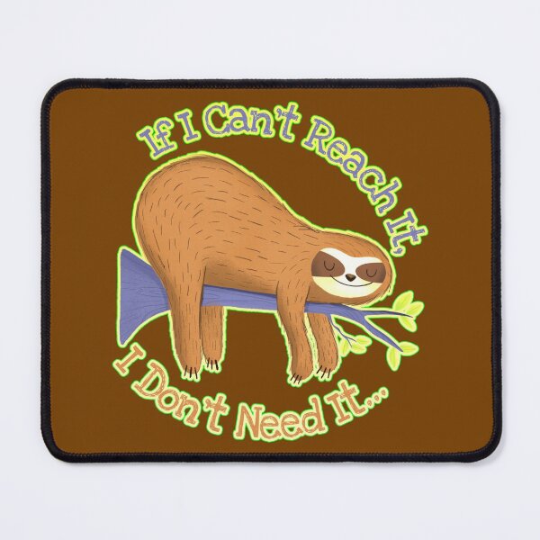 Item preview, If I Can't Reach It, I Don't Need It... designed and sold by CRHPOD20.