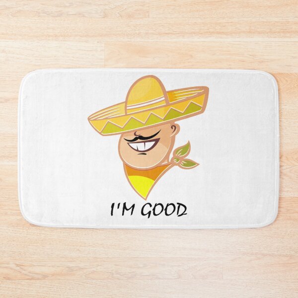 Item preview, i'm good funny mexican man and self-confidence  designed and sold by krimobk.