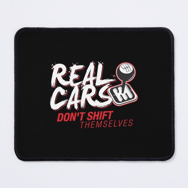 Item preview, Real Cars Dont Shift Themselves designed and sold by steve1996cr.