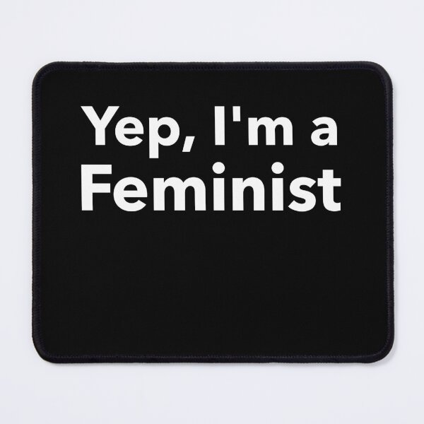 Item preview, Yep, I'm a Feminist designed and sold by RiadMannan.