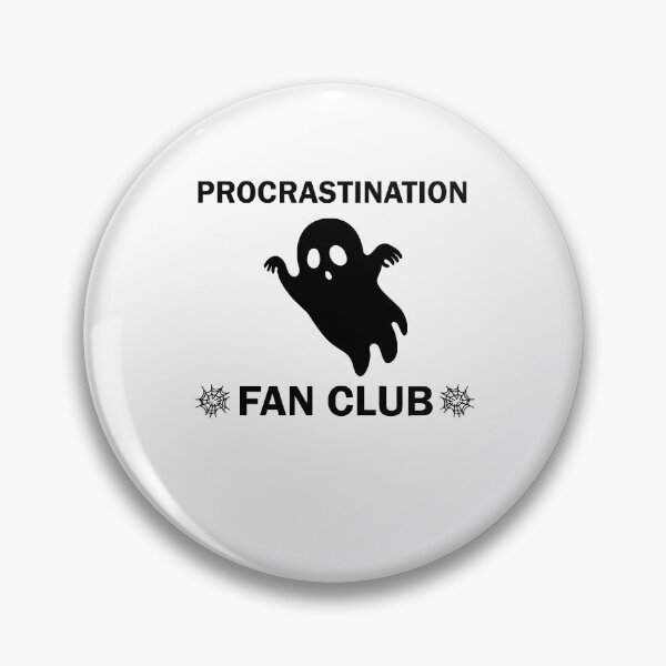 Artikelvorschau, Procrastination-Fanclub entworfen und verkauft von imaneless.