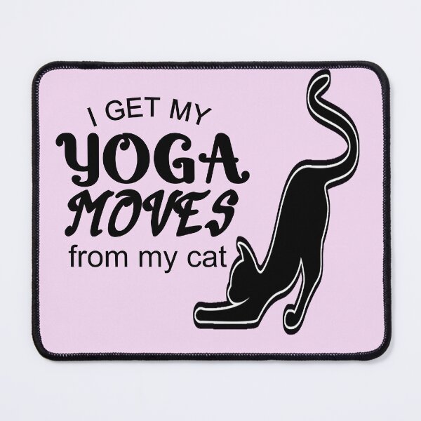 Item preview,  i get my yoga moves from my cat funny cat stretchin  ,yoga time  designed and sold by Havic  Tees.