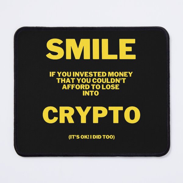 Item preview, Smile if you invested in crypto designed and sold by 2Cheesy4U.