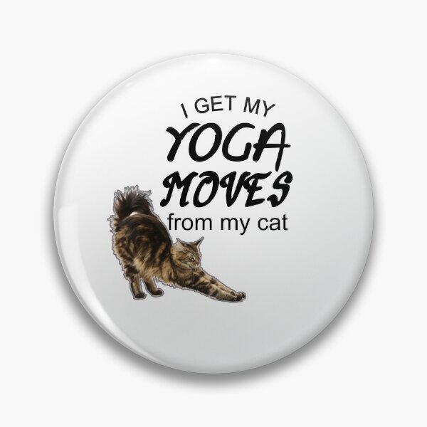 Item preview,  i get my yoga moves from my cat funny cat stretchin  ,yoga time ,funny cat stretch designed and sold by Havic  Tees.