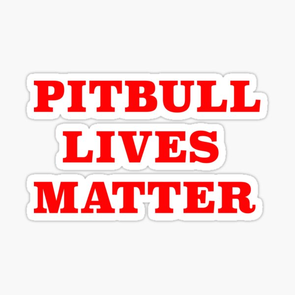 Item preview, PITBULL LIVES MATTER - Art By Kev G designed and sold by ArtByKevG.