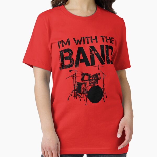 I'm With The Band - Drum Set (Black Lettering) Essential T-Shirt