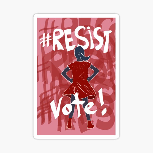 Resist! Vote! Sticker