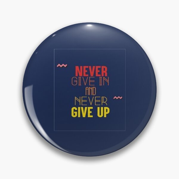 Item preview, Never Give In And Never Give Up designed and sold by JuttaMuller.
