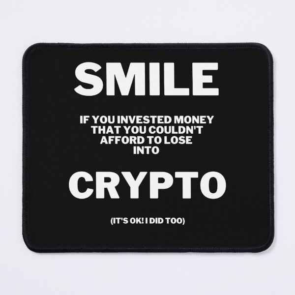 Item preview, Smile if you invested in crypto designed and sold by 2Cheesy4U.