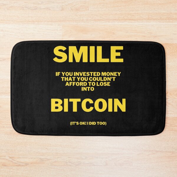Item preview, Smile if you invested in bitcoin designed and sold by 2Cheesy4U.