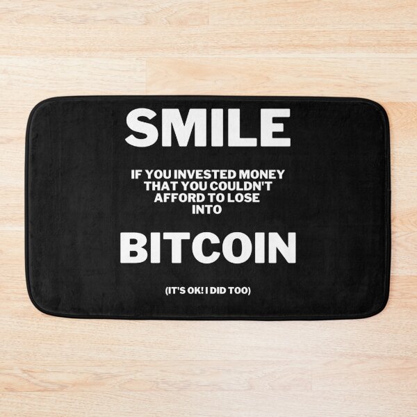 Item preview, Smile if you invested in bitcoin designed and sold by 2Cheesy4U.