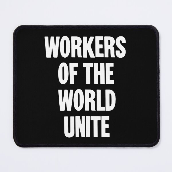 Item preview, Workers of the World Unite designed and sold by Good-Looking Corpse.