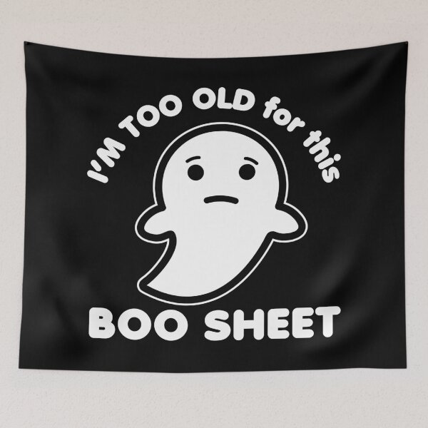 Item preview,  I'm Too Old For This Boo Sheet Sad Kawaii Ghost Pun designed and sold by AweSoMe Shirts.