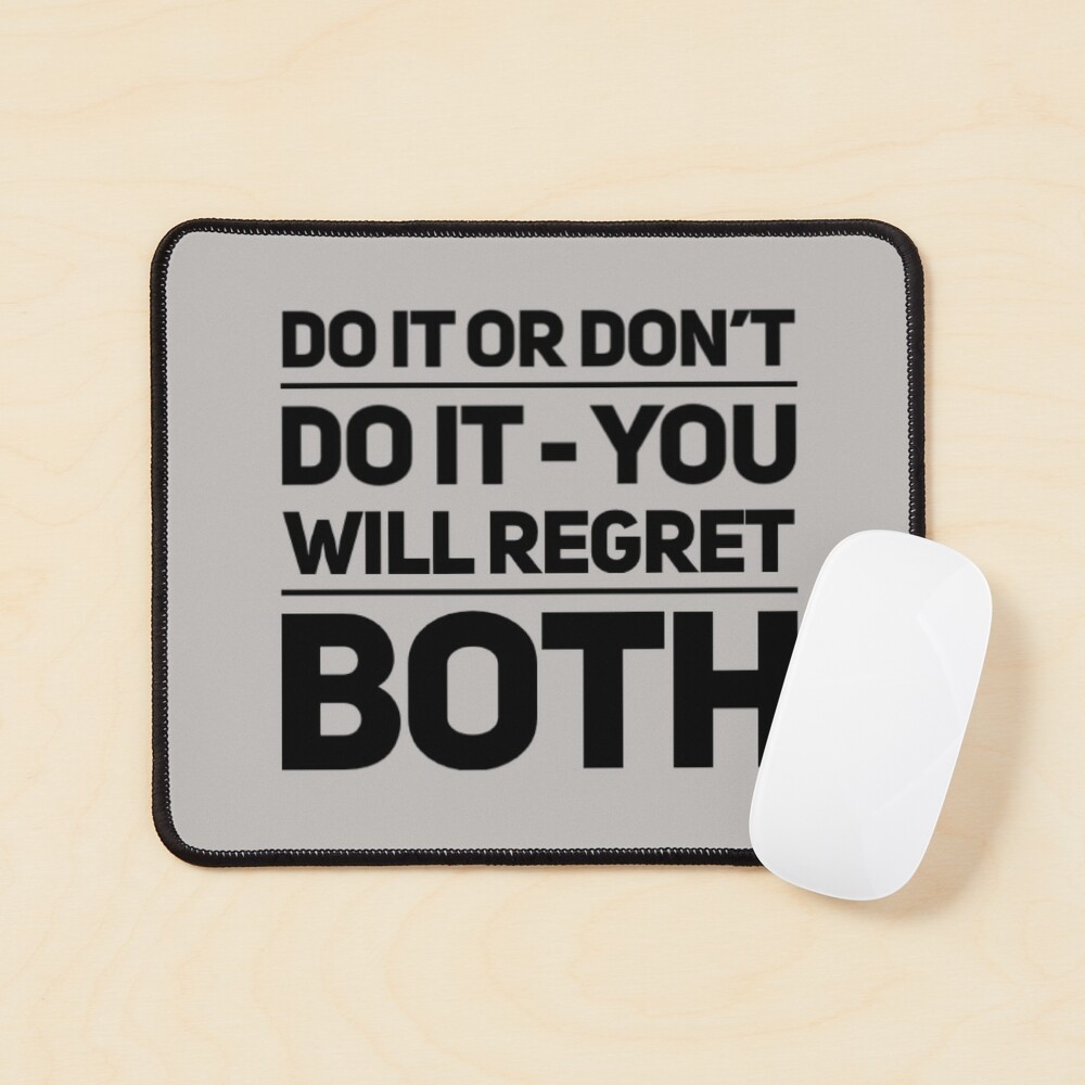 Do it or don't do it - you will regret both Sticker for Sale by Dead-Moroz