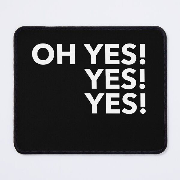 Item preview, Oh Yes! designed and sold by RiadMannan.
