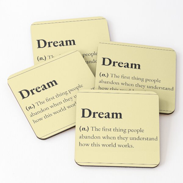 Item preview, Dream is the first thing people abandon when they understand how this world works. designed and sold by JokersFactory.